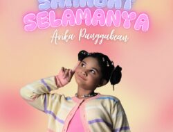 Arika Panggabean Rilis Single “Sahabat Selamanya”, Lagu Ceria tentang Persahabatan